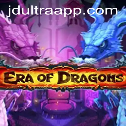 EraOfDragons: A Glimpse into the Realm with JD ULTRA